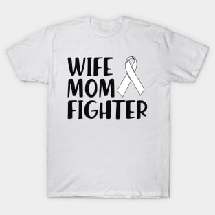 Lung Cancer - Wife Mom Fighter T-Shirt